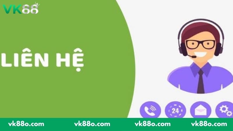 Những trường hợp người chơi cần liên hệ VK88